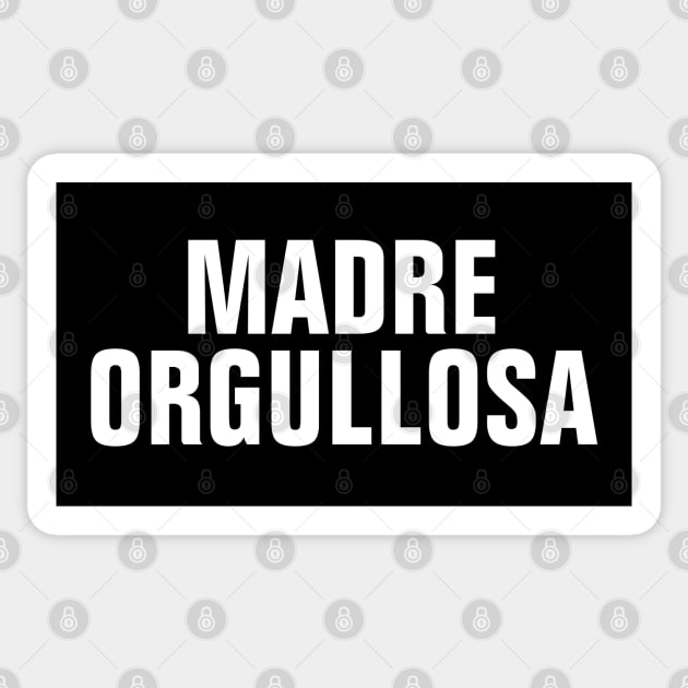 Madre Orgullosa (Proud Mother) - Proud Mom In Spanish Sticker by SpHu24
